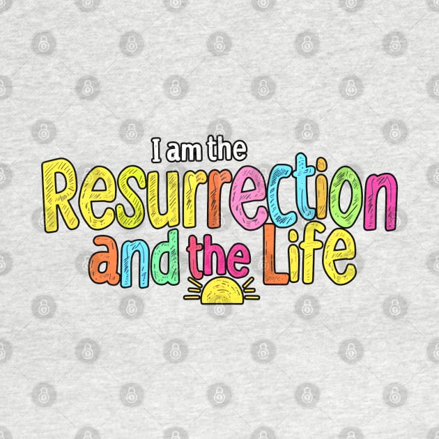 I am the Resurrection and the Life (Bright Edition) by Reformed Fire